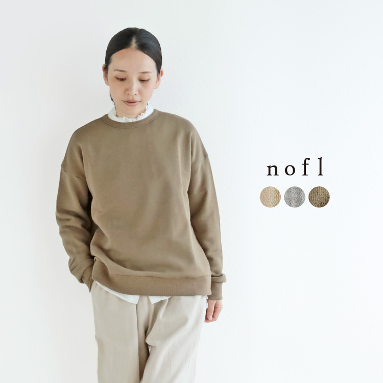 nofl JAPAN MADE 裏毛クルーネックプルオーバー