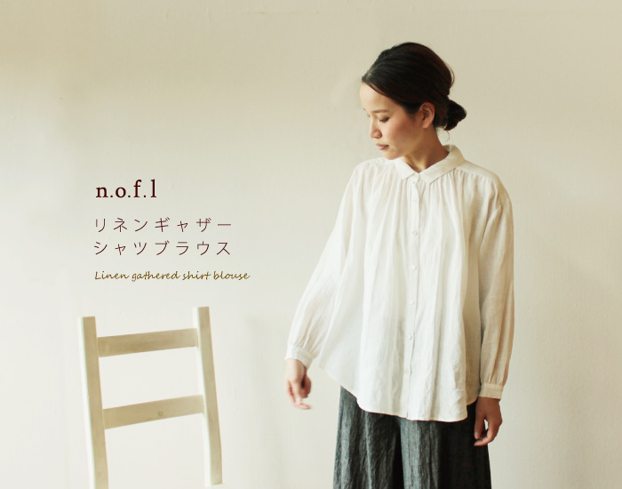 nofl リネンギャザーシャツブラウス