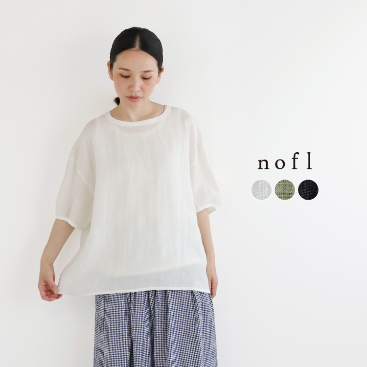 nofl ジャパンリネンクルーナックブラウス