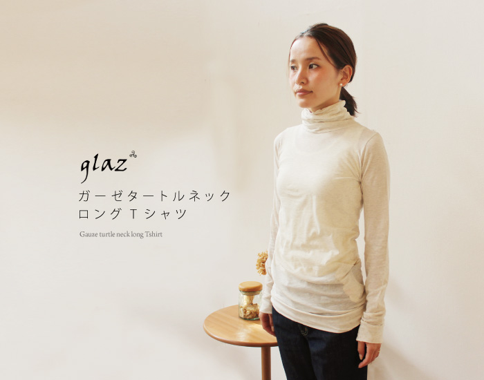 glaz ガーゼタートルネックロングTシャツ